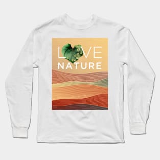 Love Nature No. 4: Have a Green Valentine's Day Long Sleeve T-Shirt